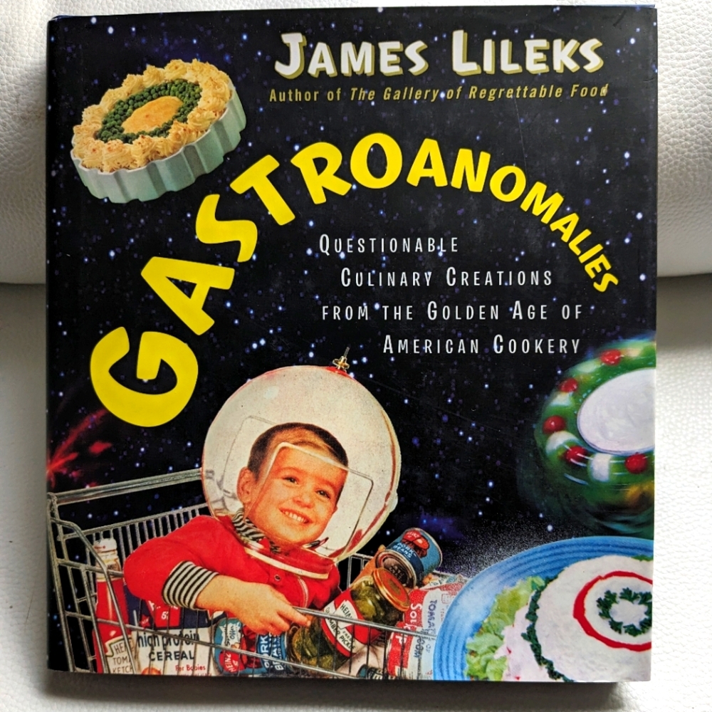 Gastroanomalies by James Lileks